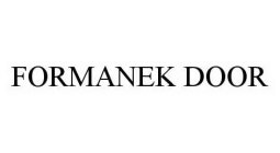 FORMANEK DOOR