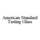 AMERICAN STANDARD TASTING GLASS