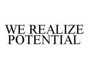 WE REALIZE POTENTIAL