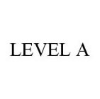 LEVEL A