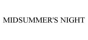 MIDSUMMER'S NIGHT