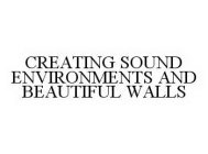 CREATING SOUND ENVIRONMENTS AND BEAUTIFUL WALLS