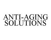 ANTI-AGING SOLUTIONS