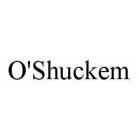 O'SHUCKEM