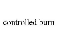 CONTROLLED BURN