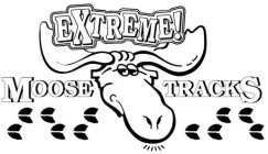 EXTREME! MOOSE TRACKS
