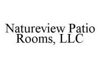 NATUREVIEW PATIO ROOMS, LLC