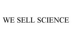 WE SELL SCIENCE