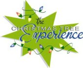 THE CHRISTMAS TREE EXPERIENCE