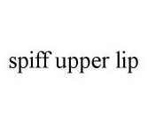 SPIFF UPPER LIP
