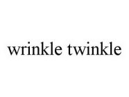 WRINKLE TWINKLE