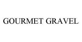 GOURMET GRAVEL
