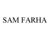 SAM FARHA