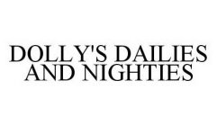 DOLLY'S DAILIES AND NIGHTIES
