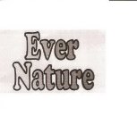 EVER NATURE
