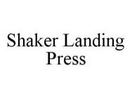 SHAKER LANDING PRESS