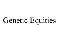 GENETIC EQUITIES