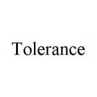 TOLERANCE