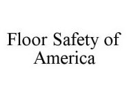 FLOOR SAFETY OF AMERICA