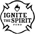 IGNITE THE SPIRIT FUND