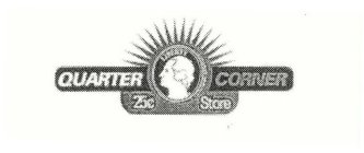 QUARTER CORNER LIBERTY 25¢ STORE