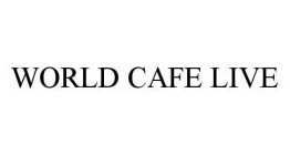 WORLD CAFE LIVE