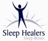 SLEEP HEALERS SLEEP BETTER.