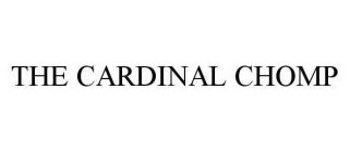 THE CARDINAL CHOMP
