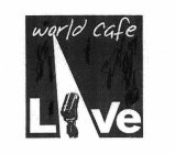 WORLD CAFE LIVE