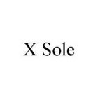 X SOLE