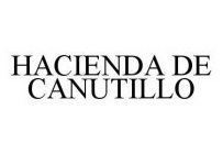 HACIENDA DE CANUTILLO