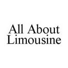 ALL ABOUT LIMOUSINE