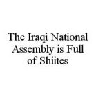THE IRAQI NATIONAL ASSEMBLY IS FULL OF SHIITES