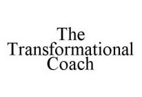 THE TRANSFORMATIONAL COACH