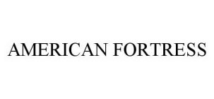 AMERICAN FORTRESS