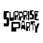 SURPRISE PARTY