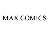 MAX COMICS