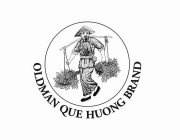 OLDMAN QUE HUONG BRAND