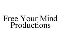 FREE YOUR MIND PRODUCTIONS
