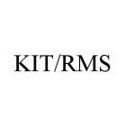 KIT/RMS