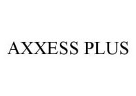 AXXESS PLUS