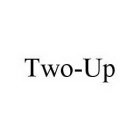 TWO-UP