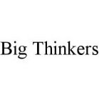 BIG THINKERS