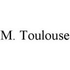 M. TOULOUSE