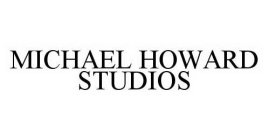 MICHAEL HOWARD STUDIOS