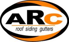 ARC ROOF SIDING GUTTERS
