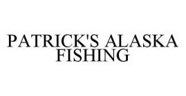 PATRICK'S ALASKA FISHING