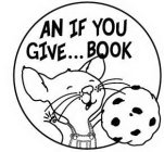 AN IF YOU GIVE...BOOK