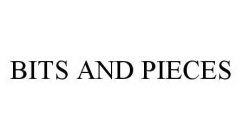 BITS AND PIECES
