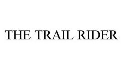 THE TRAIL RIDER